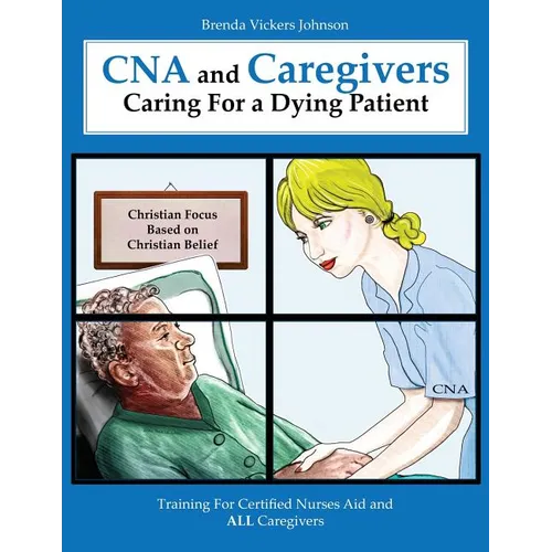 CNA and Caregivers Caring for a Dying Patient-Based on Christian Belief