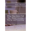 What They Didn't Tell You About Christian Dating and Courtship