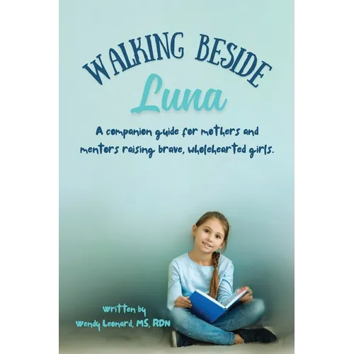 Guiding Luna's Light: A Companion for Moms and Mentors