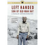 Left Handed, Son of Old Man Hat: A Navajo Autobiography - Paperback
