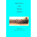 Inner Peace: Our Shared Journey: My Personal Life's Journey with God
