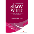 Slow Wine USA Guide 2024: A year in the life of the vineyards and wines of the USA