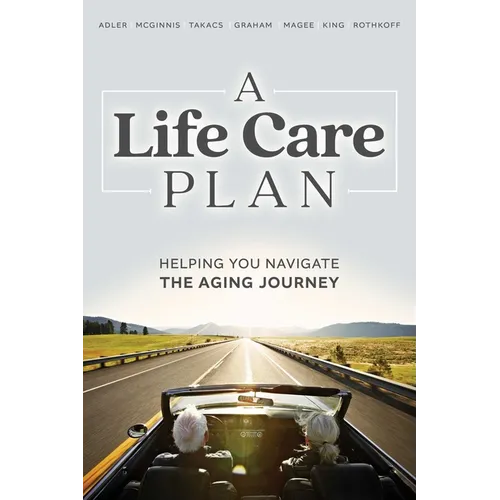 A Life Care Plan: Helping You Navigate the Aging Journey