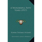 A Wonderful Fifty Years (1917)