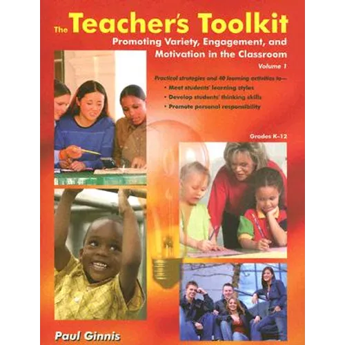 The Teachers Toolkit Volume 1: Promoting Variety, Engagement, and Motivation in the Classroom Us Edition