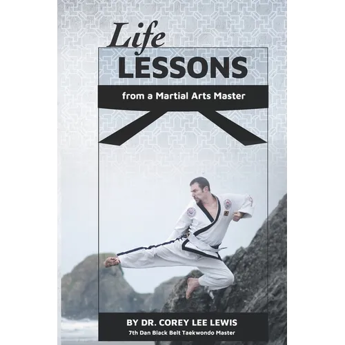 Life Lessons from a Martial Arts Master