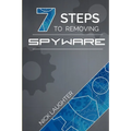 7 Steps to Removing Spyware