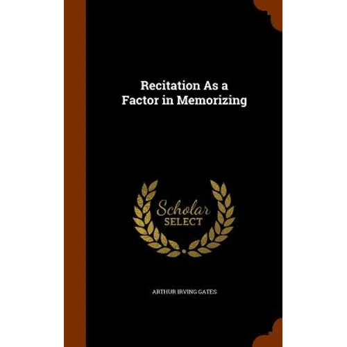 Recitation As a Factor in Memorizing