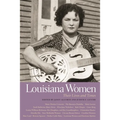 Louisiana Women: Their Lives and Times, Volume 1