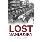 Lost Sandusky - Hardcover