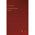 The Adventures of Gerard: in large print