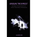 Unveiling 'The Exorcist': The Battle Of Good And Evil In William Peter Blatty's Masterpiece