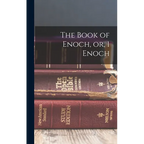 The Book of Enoch, or, 1 Enoch