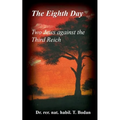 The Eighth Day - Two Jews against The Third Reich: Holocaust, the World's Biggest Mysteries and the other Final Solution