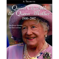 Queen Elizabeth the Queen Mother 1900-2002: The Queen Mother and Her Century