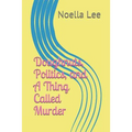Doughnuts, Politics, and a Thing Called Murder