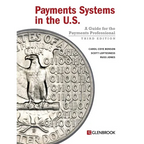 Payments Systems in the U.S.: A Guide for the Payments Professional - Paperback