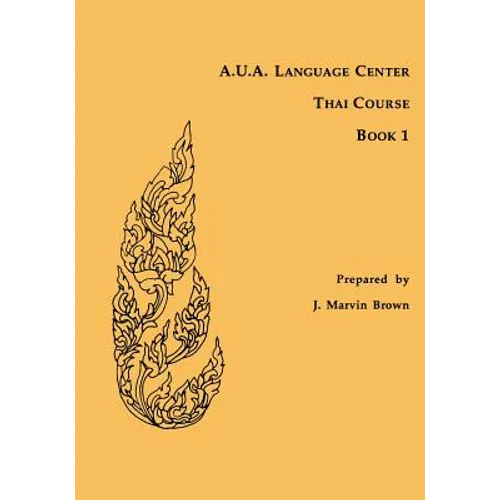 A.U.A. Language Center Thai Course: Book 1