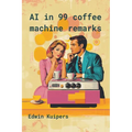 AI in 99 Coffee Machine Remarks