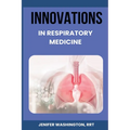 Innovations in Respiratory Medicine