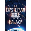 The Dystopian Guide to the Galaxy