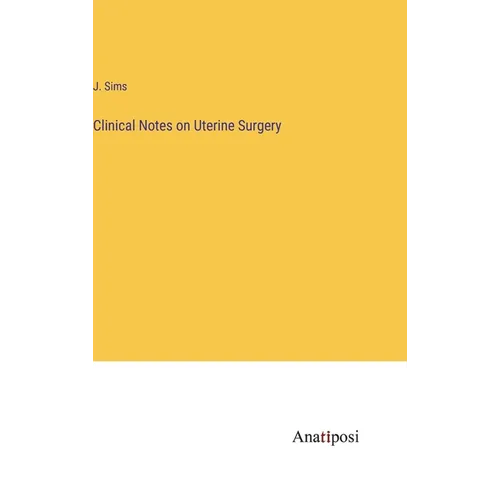 Clinical Notes on Uterine Surgery