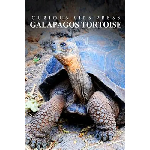 Galapagos Tortoise - Curious Kids Press: Kids book about animals and wildlife, Children's books 4-6