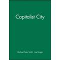 The Capitalist City: Global Restructuring and Community Politics