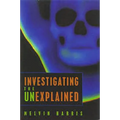 Investigating the Unexplained