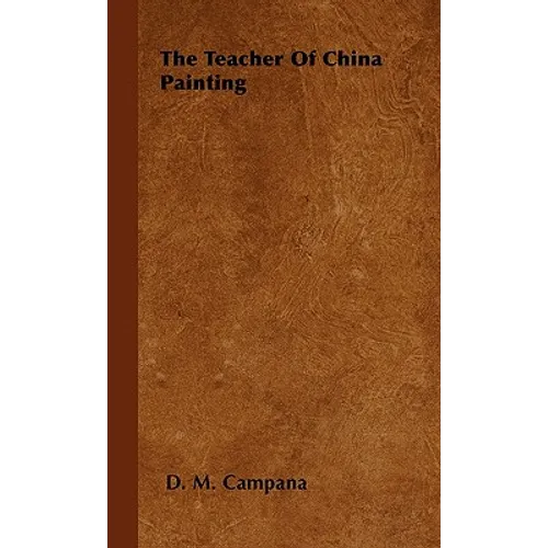 The Teacher Of China Painting