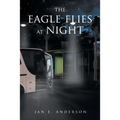 The Eagle Flies at Night