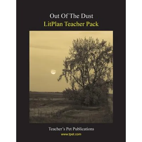 Litplan Teacher Pack: Out of the Dust