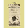 The Summum Bonum Of Dr. Robert Fludd