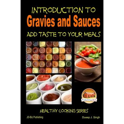 Introduction to Gravies and Sauces - Add Taste to Your Meals