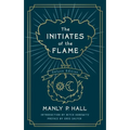 The Initiates of the Flame: The Deluxe Edition