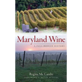 Maryland Wine: A Full-Bodied History