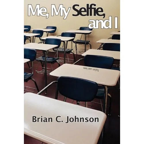 Me, My Selfie, and I
