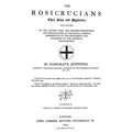 The Rosicrucians: Their Rights And Mysteries