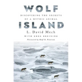 Wolf Island: Discovering the Secrets of a Mythic Animal