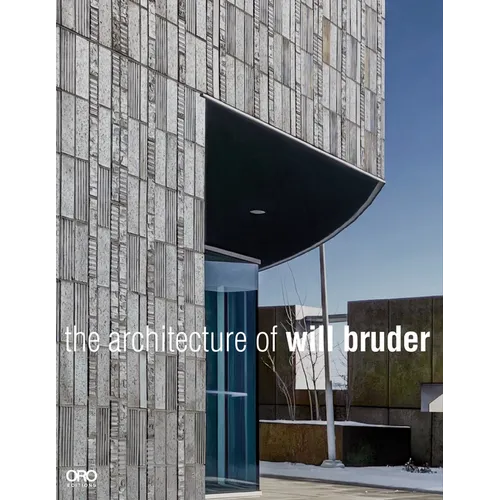 The Architecture of Will Bruder