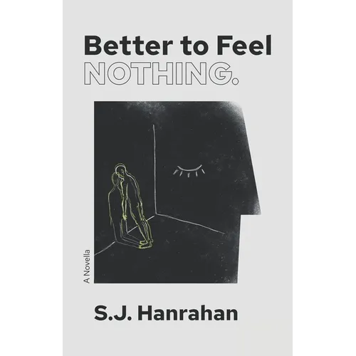 Better to Feel Nothing.