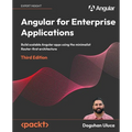 Angular for Enterprise Applications - Third Edition: Build scalable Angular apps using the minimalist Router-first architecture