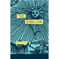 The Kybalion: A Study of The Hermetic Philosophy of Ancient Egypt and Greece