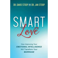 Smart Love: How Improving Your Emotional Intelligence Will Transform Your Marriage
