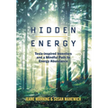 Hidden Energy: Tesla-inspired inventors and a mindful path to energy abundance