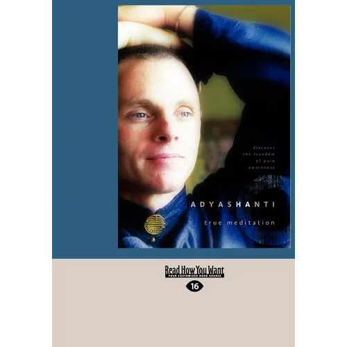 True Meditation: Discover the Freedom of Pure Awareness (Easyread Large Edition)