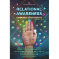 Relational Awareness: Experience Architecture Manuals the Theory of Light