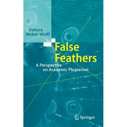 False Feathers: A Perspective on Academic Plagiarism