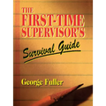 The First-Time Supervisor's Survival Guide