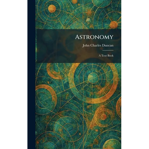 Astronomy: A Text Book